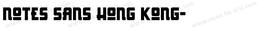 Notes Sans Hong Kong字体转换
